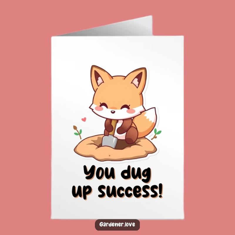Free Printable Kawaii Fox Dug This Card: Funny Downloadable Congrats Gift