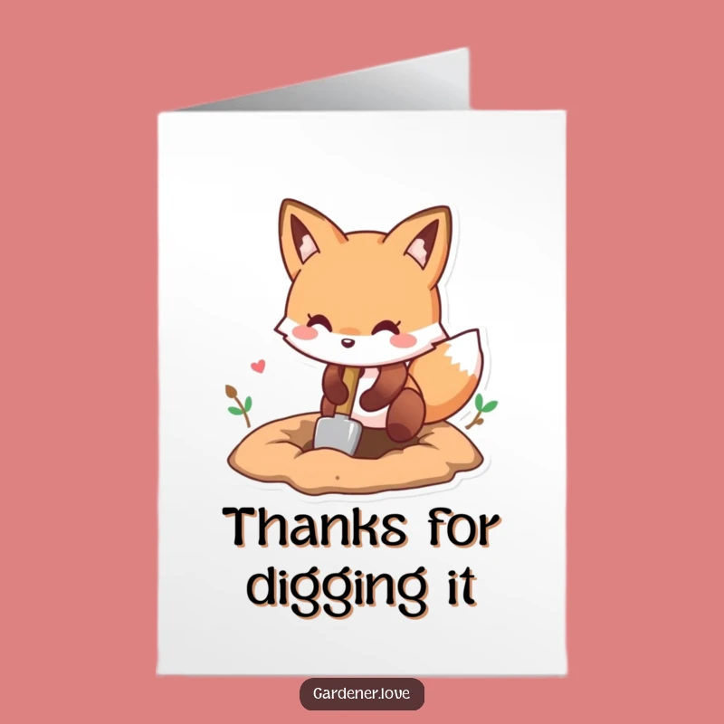 Free Printable Kawaii Fox Thanks Card: Funny Downloadable Gift for Digging Deep