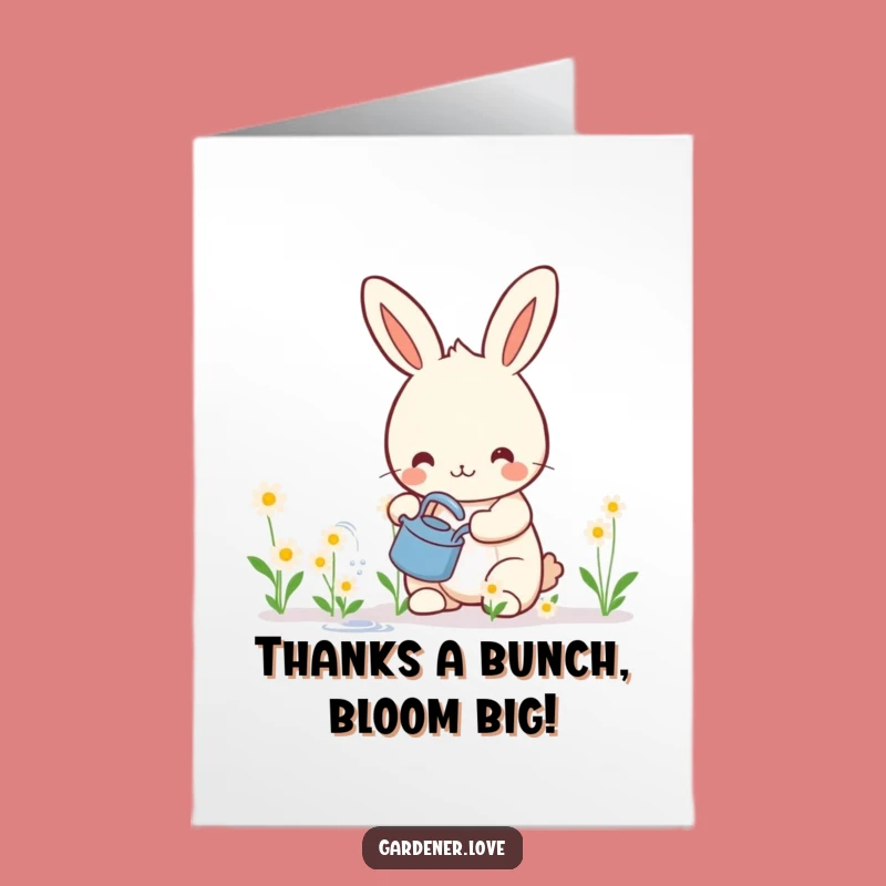 Thankful Kawaii Rabbit Card: Free Printable Thanks for Nurturing, Funny Downloadable Gift