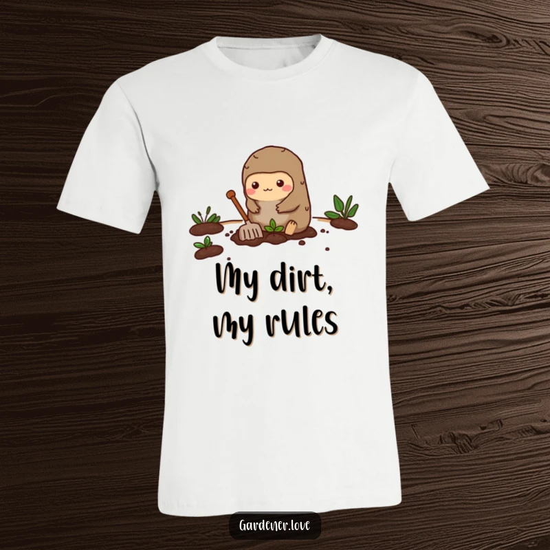 Funny t-shirt depicting a busy Kawaii mole character with great enthusiasm, digging a small garden bed for planting.